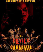 Смотреть Онлайн Карнавал Дьявола / The Devil's Carnival [2012]